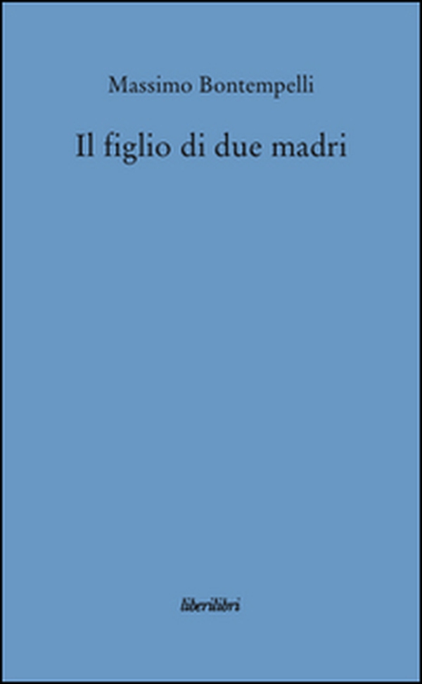 Il figlio di due madri - Librerie.coop Il figlio di due madri - Librerie.coop