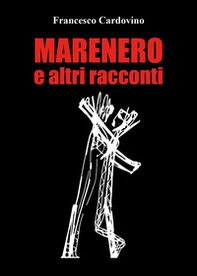 Marenero e altri racconti - Librerie.coop Marenero e altri racconti - Librerie.coop