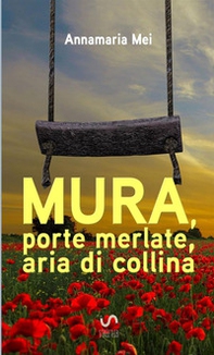 Mura, porte merlate, aria di collina - Librerie.coop