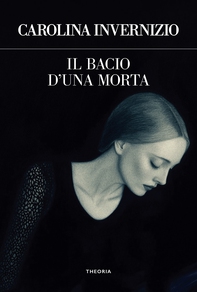 Il bacio d'una morta - Librerie.coop