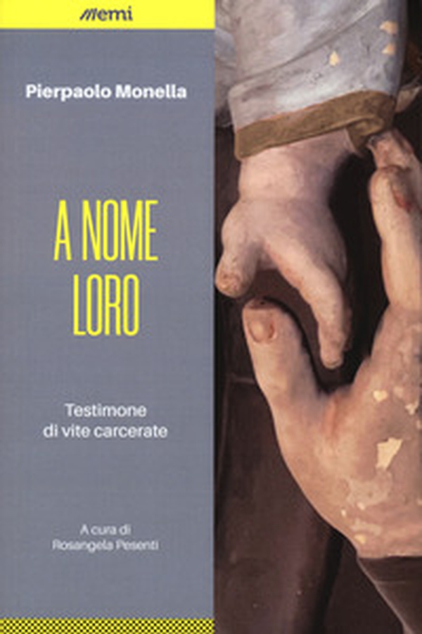 A nome loro. Testimone di vite carcerate - Librerie.coop A nome loro. Testimone di vite carcerate - Librerie.coop