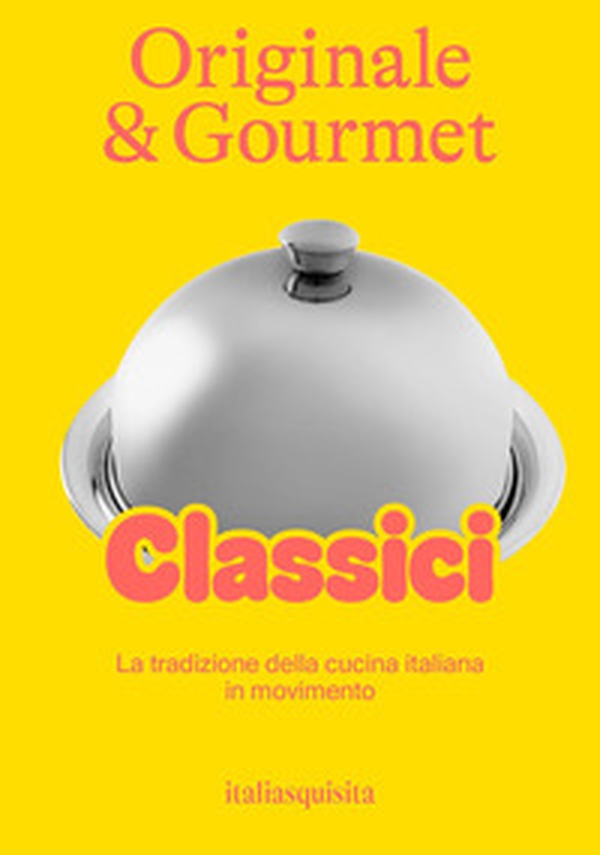 Originale & gourmet: classici - Librerie.coop Originale & gourmet: classici - Librerie.coop