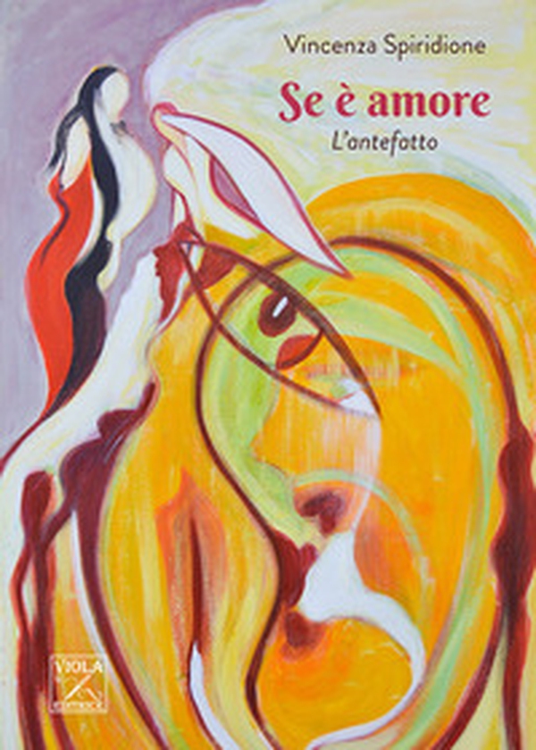 Se è amore. L'antefatto - Librerie.coop Se è amore. L'antefatto - Librerie.coop