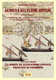Genova e gli ultimi Appiani-La spedizione dei lomellino contro il principato di Gherardo di Appiano (1401)-La morte di Alessandro Appiani principe di Piombino - Librerie.coop