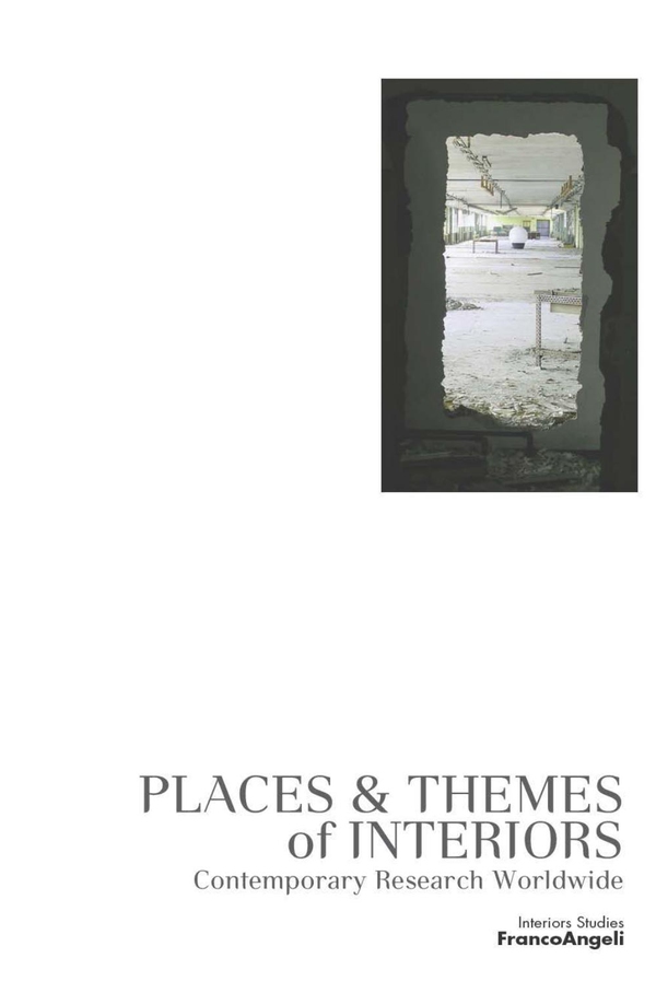 Places & Themes of Interiors. Contemporary Research Worldwide - Librerie.coop Places & Themes of Interiors. Contemporary Research Worldwide - Librerie.coop