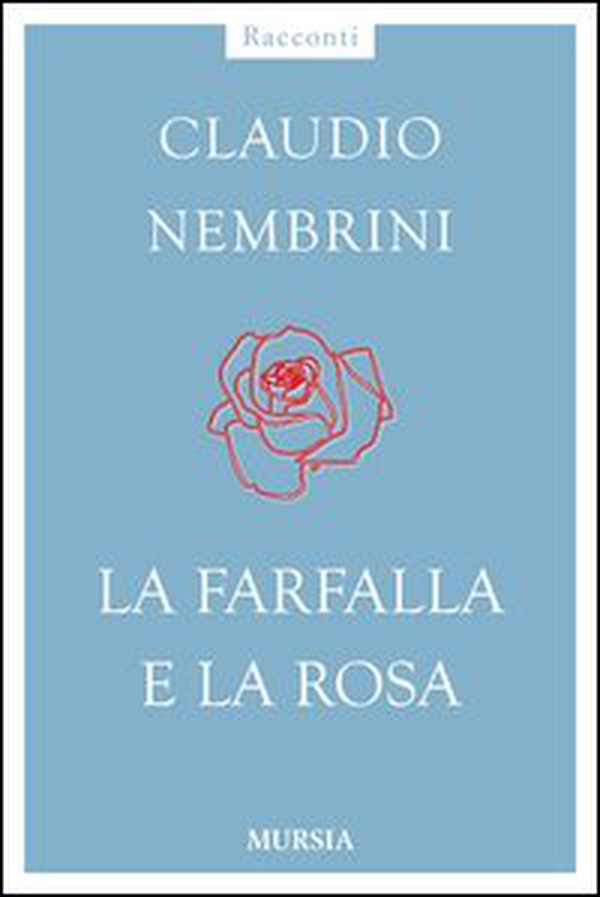 La farfalla e la rosa - Librerie.coop La farfalla e la rosa - Librerie.coop