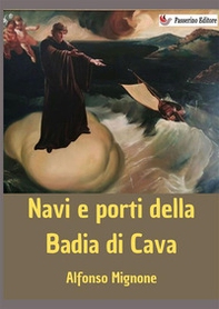 Navi e porti della Badia di Cava - Librerie.coop