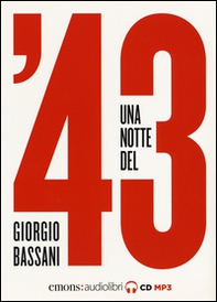 Una notte del '43 letto da Monica Chiarabelli, Massimo Malucelli, Fabio Mangolini, Stefano Muroni e Marco Sgarbi. Audiolibro. CD Audio formato MP3 - Librerie.coop Una notte del '43 letto da Monica Chiarabelli, Massimo Malucelli, Fabio Mangolini, Stefano Muroni e Marco Sgarbi. Audiolibro. CD Audio formato MP3 - Librerie.coop