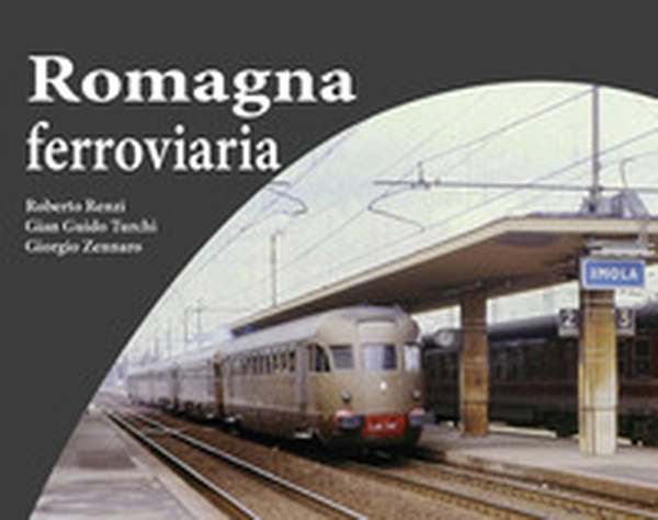 Romagna ferroviaria - Librerie.coop Romagna ferroviaria - Librerie.coop
