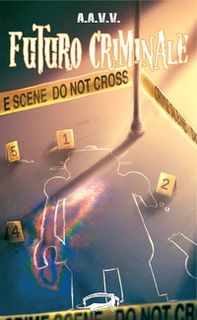 Futuro criminale - Librerie.coop