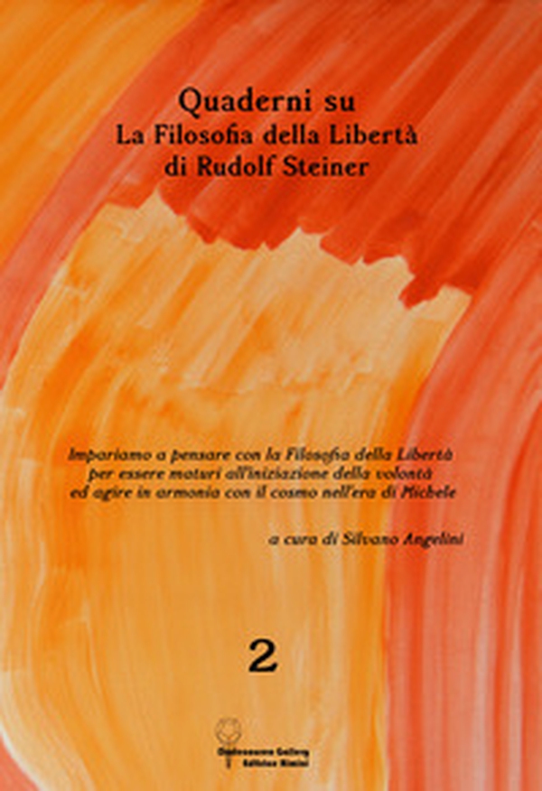 Quaderni su «La filosofia della libertà» di Rudolf Steiner - Librerie.coop Quaderni su «La filosofia della libertà» di Rudolf Steiner - Librerie.coop