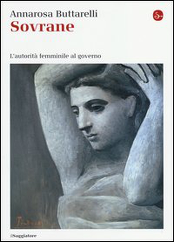 Sovrane. L'autorità femminile al governo - Librerie.coop Sovrane. L'autorità femminile al governo - Librerie.coop