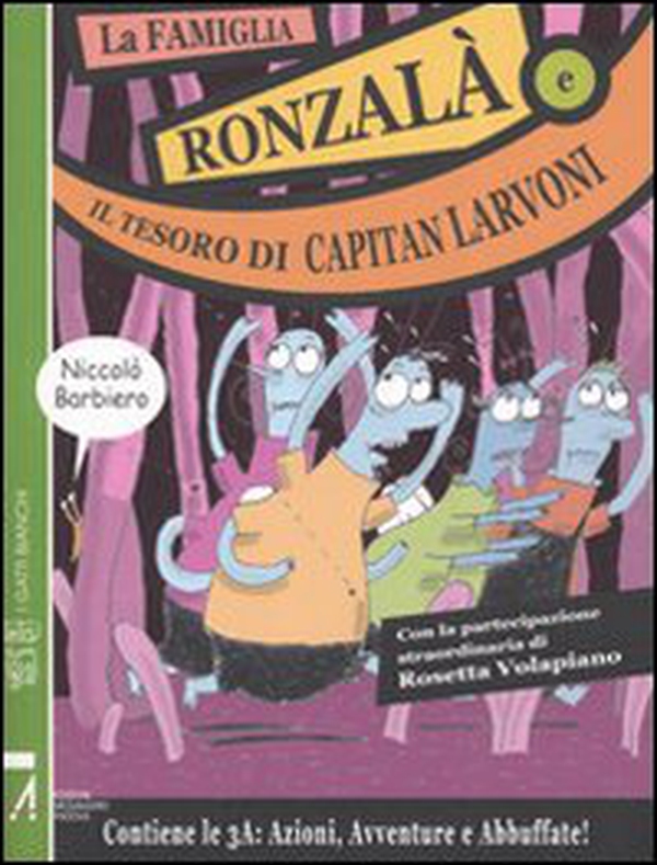 La famiglia Ronzalà e il tesoro di capitan Larvoni - Librerie.coop La famiglia Ronzalà e il tesoro di capitan Larvoni - Librerie.coop