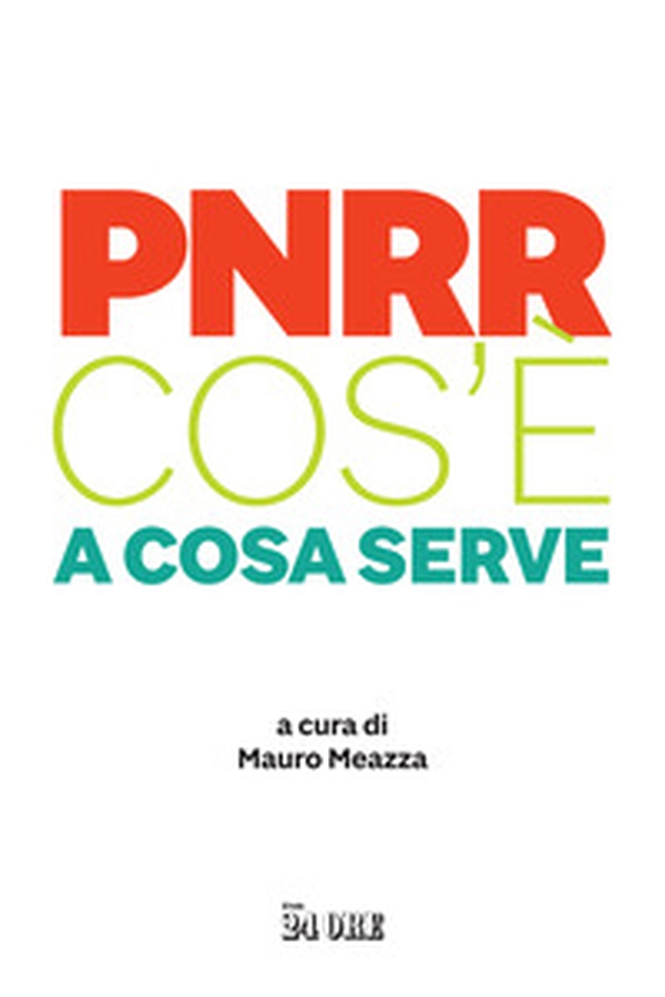 PNRR. Cos'è. A cosa serve - Librerie.coop PNRR. Cos'è. A cosa serve - Librerie.coop