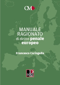 Manuale ragionato di diritto penale europeo - Librerie.coop