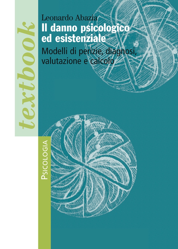 danno psicologico ed esistenziale Modelli di perizie, diagnosi, valutazione e calcolo - Librerie.coop danno psicologico ed esistenziale Modelli di perizie, diagnosi, valutazione e calcolo - Librerie.coop