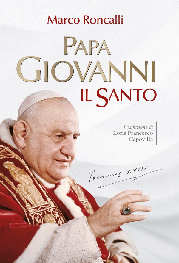 Papa Giovanni. Il santo - Librerie.coop Papa Giovanni. Il santo - Librerie.coop