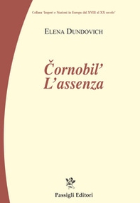 Chernobyl. L'assenza - Librerie.coop Chernobyl. L'assenza - Librerie.coop