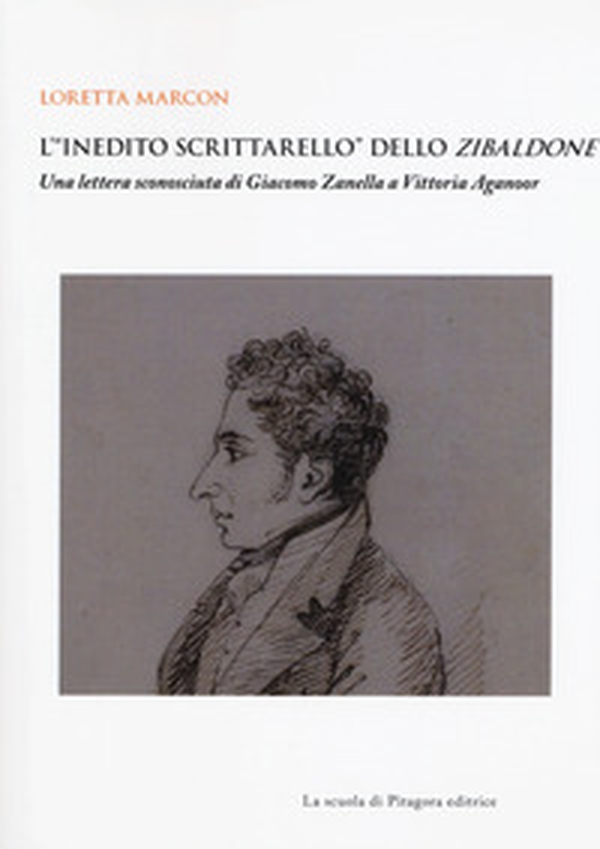 L'«inedito scrittarello» dello Zibaldone. Una lettera sconosciuta di Giacomo Zanella a Vittoria Aganoor - Librerie.coop L'«inedito scrittarello» dello Zibaldone. Una lettera sconosciuta di Giacomo Zanella a Vittoria Aganoor - Librerie.coop