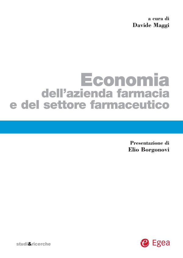 Economia dell'azienda farmacia e del settore farmaceutico - Librerie.coop Economia dell'azienda farmacia e del settore farmaceutico - Librerie.coop