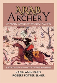 Arab archery. An Arabic manuscript of about A.D. 1500 - Librerie.coop