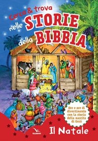 Cerca & trova nelle storie della Bibbia. Il Natale - Librerie.coop