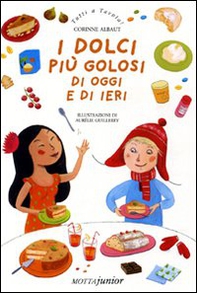 I dolci più golosi di oggi e di ieri - Librerie.coop