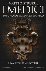 I Medici. Una regina al potere - Librerie.coop I Medici. Una regina al potere - Librerie.coop