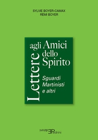 Lettere agli amici dello spirito. Sguardi Martinisti e altri - Librerie.coop