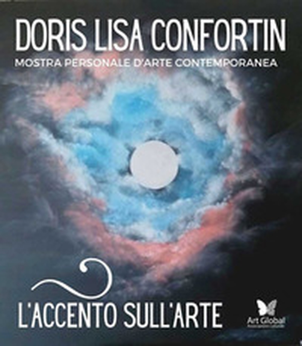 L'accento sull'arte di Doris Lisa Confortin. Mostra personale d'arte contemporanea - Librerie.coop L'accento sull'arte di Doris Lisa Confortin. Mostra personale d'arte contemporanea - Librerie.coop