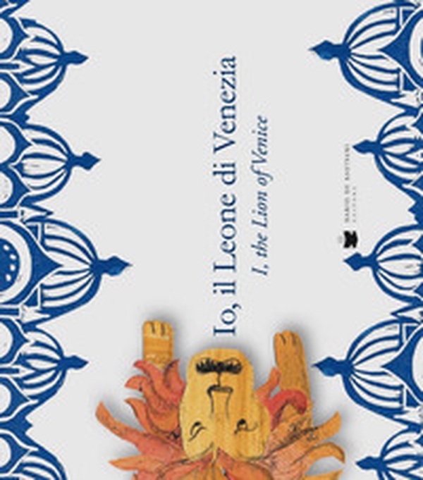 Io, il leone di Venezia-Me, the lion of Venice - Librerie.coop Io, il leone di Venezia-Me, the lion of Venice - Librerie.coop
