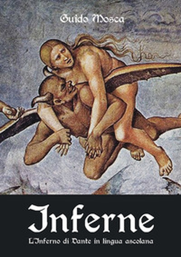 Inferne. L'inferno di Dante in lingua ascolana - Librerie.coop Inferne. L'inferno di Dante in lingua ascolana - Librerie.coop