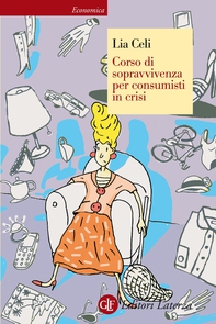 Corso di sopravvivenza per consumisti in crisi - Librerie.coop