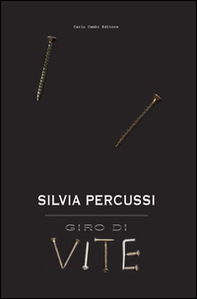 Silvia Percussi. Giro di vite - Librerie.coop