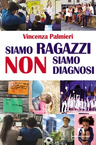 Siamo ragazzi non diagnosi - Librerie.coop