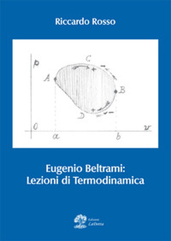 Eugenio Beltrami: lezioni di termodinamica - Librerie.coop