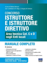 Concorso istruttore e istruttore direttivo. Area tecnica cat. C e D negli Enti locali. Manuale completo - Librerie.coop