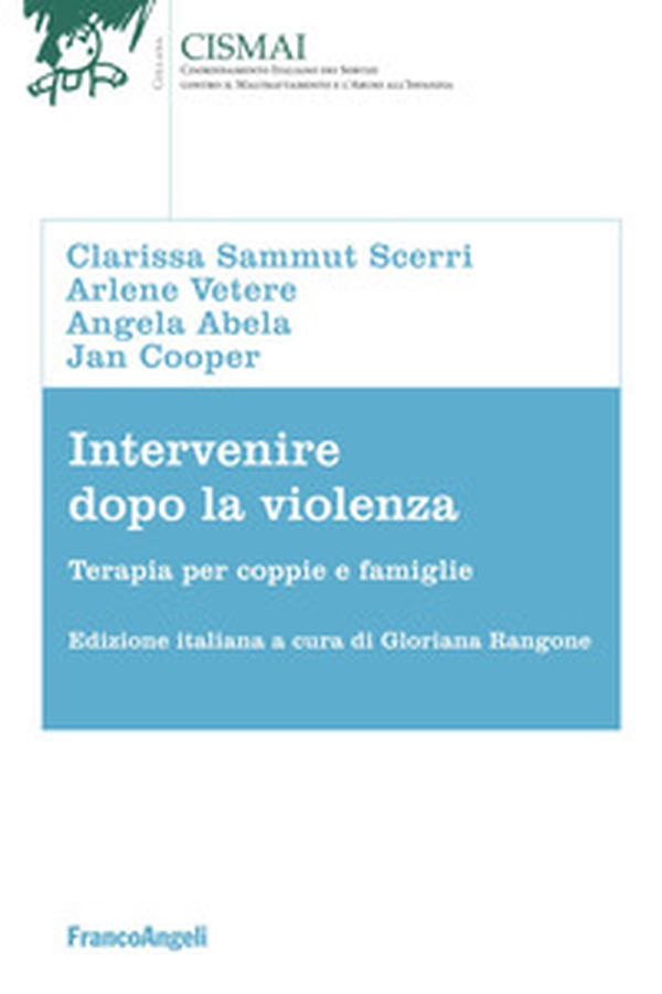 Intervenire dopo la violenza. Terapie per coppie e famiglie - Librerie.coop Intervenire dopo la violenza. Terapie per coppie e famiglie - Librerie.coop