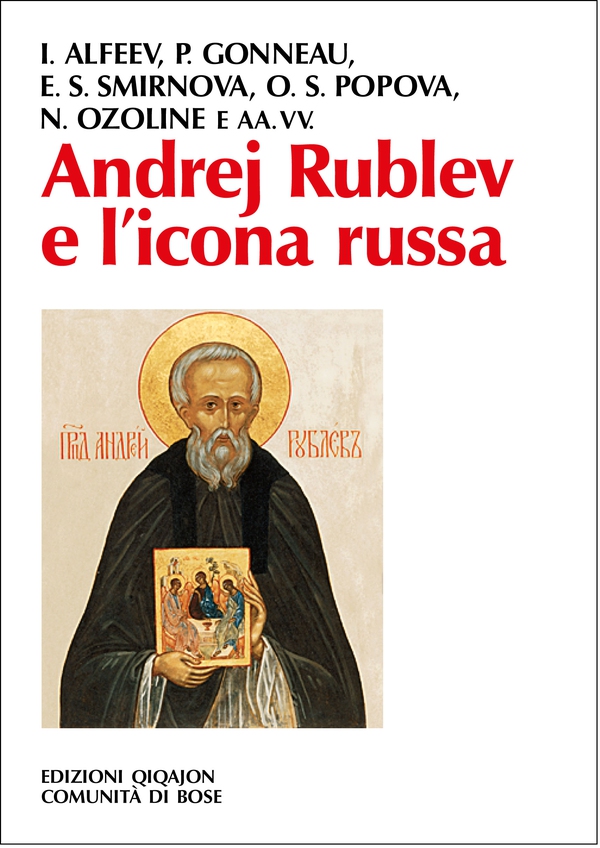Andrej Rublev e l'icona russa - Librerie.coop Andrej Rublev e l'icona russa - Librerie.coop