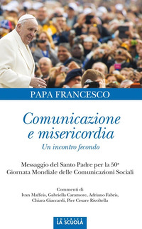 Comunicazione e misericordia. Comunicazione e misericordia. Un incontro fecondo - Librerie.coop Comunicazione e misericordia. Comunicazione e misericordia. Un incontro fecondo - Librerie.coop