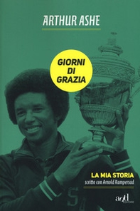 Giorni di grazia. La mia storia - Librerie.coop