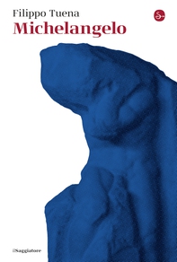 Michelangelo - Librerie.coop Michelangelo - Librerie.coop