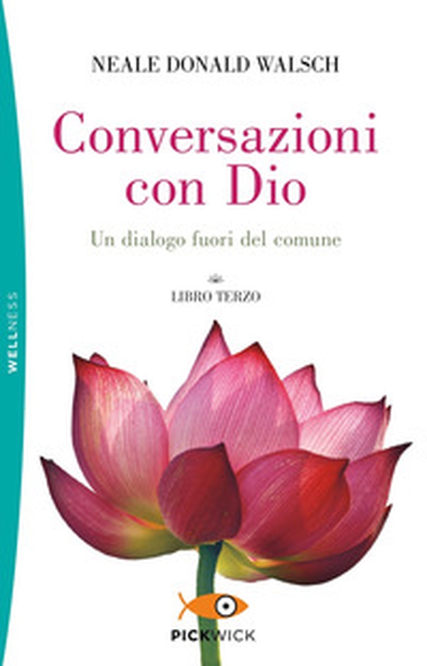 Conversazioni con Dio. Un dialogo fuori del comune - Vol. 3 - Librerie.coop Conversazioni con Dio. Un dialogo fuori del comune - Vol. 3 - Librerie.coop
