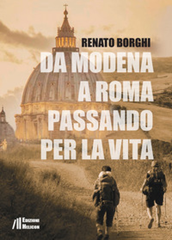 Da Modena a Roma passando per la vita - Librerie.coop Da Modena a Roma passando per la vita - Librerie.coop