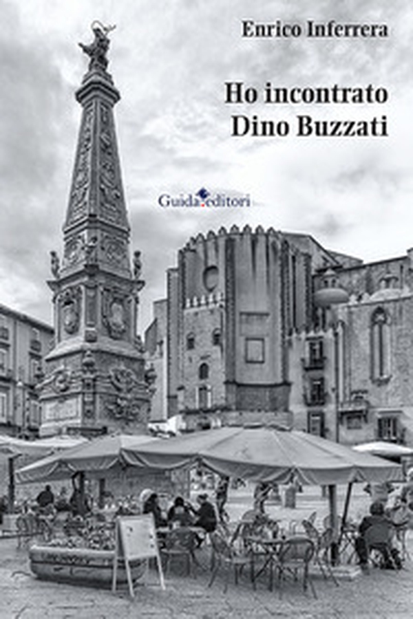 Ho incontrato Dino Buzzati - Librerie.coop