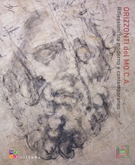 Orizzonti del MO.C.A. Riflessioni tra moderno e contemporaneo - Vol. 1 - Librerie.coop