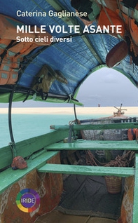 Mille volte Asante. Sotto cieli diversi - Librerie.coop