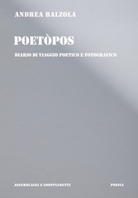 Poetòpos. Diario di viaggio poetico e fotografico - Librerie.coop