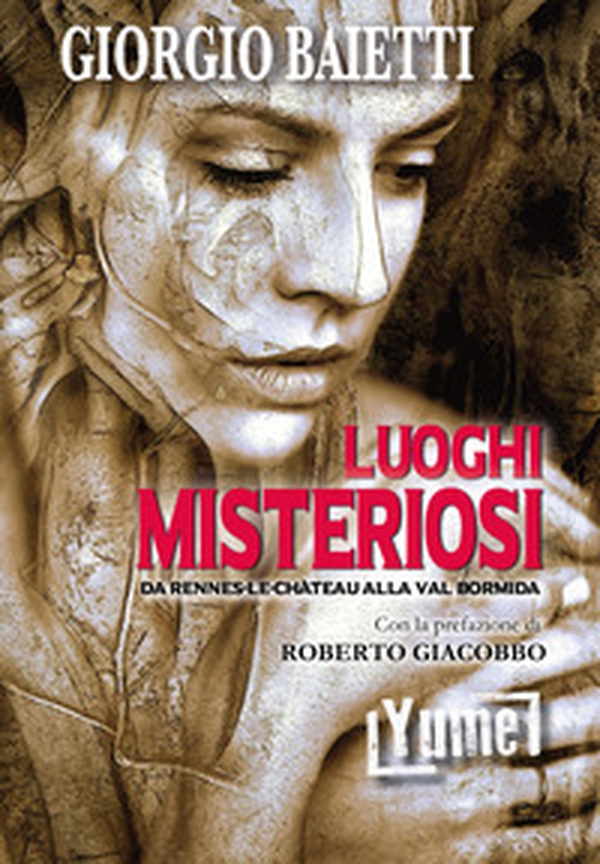 Luoghi misteriosi. Da Rennes-Le-Château alla val Bormida - Librerie.coop Luoghi misteriosi. Da Rennes-Le-Château alla val Bormida - Librerie.coop