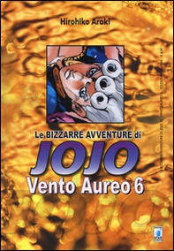 Vento aureo. Le bizzarre avventure di Jojo - Vol. 6 - Librerie.coop